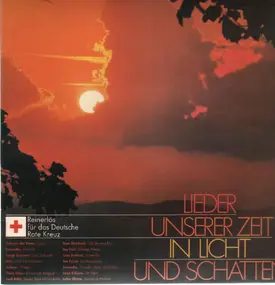 Für das Deutsche Rote Kreuz - Lieder unserer Zeit in Licht und Schatten