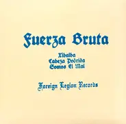 Fuerza Bruta - Somos El Mal