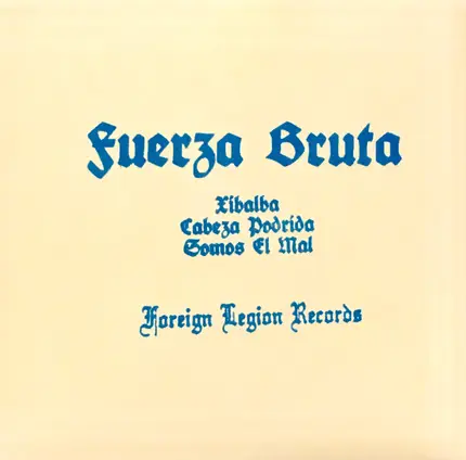Fuerza Bruta - Somos El Mal