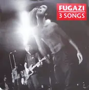 Fugazi - 3 Songs