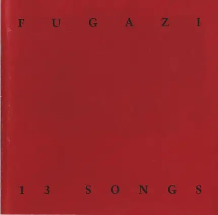 Fugazi - 13 SONGS