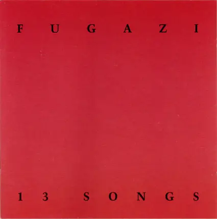 Fugazi - 13 SONGS