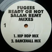 Fugees - Ready Or Not Salam Remy Mixes