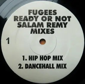 The Fugees - Ready Or Not Salam Remy Mixes