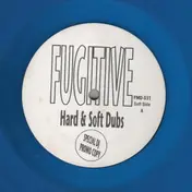 Fugitive - Hard & Soft Dubs