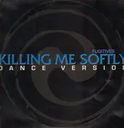 12inch Vinyl Single - Fugitives - Killing Me Softly