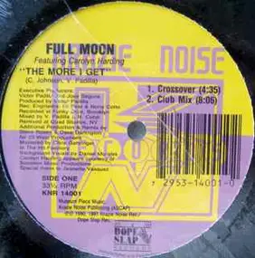 Full Moon Featuring Carolyn Harding - The More I Get