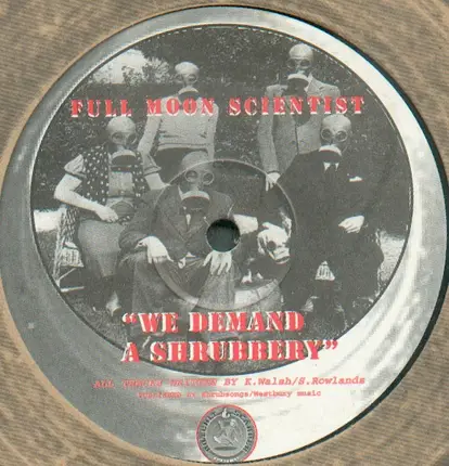 Full Moon Scientist - We Demand A Shrubbery
