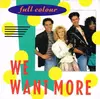7inch Vinyl Single - Full Colour - We Want More