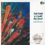 CD - Full Faith & Credit Big Band With Madeline Eastman - Jazzfaire