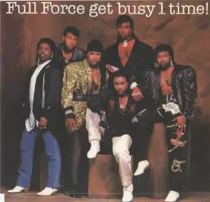 Full Force - Full Force Get Busy 1 Time