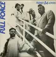 Full Force - Friends B-4 Lovers