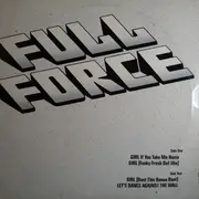 12inch Vinyl Single - Full Force - Girl If You Take Me Home