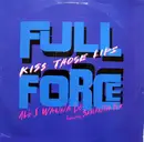 12inch Vinyl Single - Full Force - Kiss Those Lips / All I Wanna Do