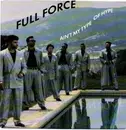 7inch Vinyl Single - Full Force - Ain't My Type Of Hype