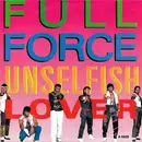 7inch Vinyl Single - Full Force - Unselfish Lover