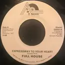 7inch Vinyl Single - Full House - Expressway To Your Heart