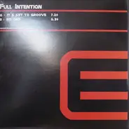 Full Intention - It's Set To Groove