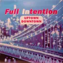 12inch Vinyl Single - Full Intention - Uptown Downtown