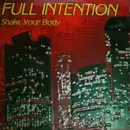 12inch Vinyl Single - Full Intention - Shake Your Body (Down To The Ground)