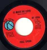 Full Speed - It Must Be Love / Put 'Em On The Right Track