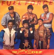 Full Force - Your Love Is So Def / Def Instrumental