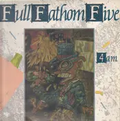 Full Fathom Five - 4 A.M.