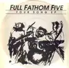 7inch Vinyl Single - Full Fathom Five - Four Song E.P.