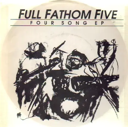 Full Fathom Five - Four Song E.P.