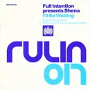 12inch Vinyl Single - Full Intention Presents Shena - I'll Be Waiting