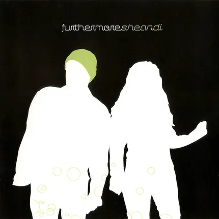 Furthermore - She and I