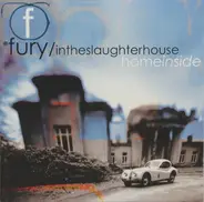 Fury In The Slaughterhouse - Home Inside