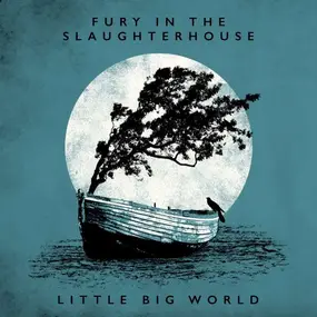 Fury in the Slaughterhouse - Little Big World