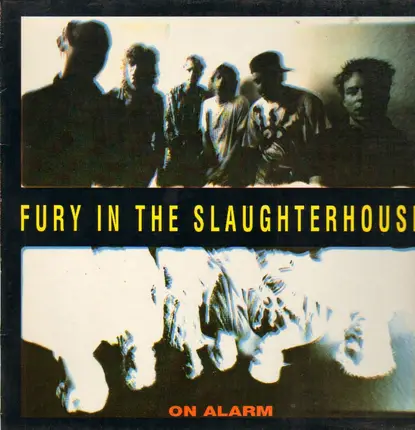 Fury in the Slaughterhouse - On Alarm