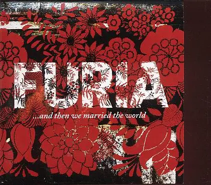 Furia - ...And Then We Married The World