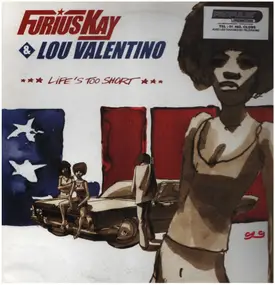 Furius Kay & Lou Valentino - Life's Too Short