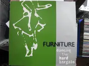 The Furniture - Dancing The Hard Bargain