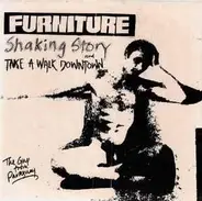 Furniture - Shaking Story / Take A Walk Down Town