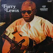 Furry Lewis - Live At The Gaslight At The Au Go Go