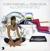 Furry Phreaks - All Over The World (ft.Terra Deva)