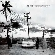 The Fuse - FISHERMAN'S WIFE