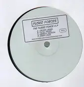 Fused Forces - The Fused Force E.P.