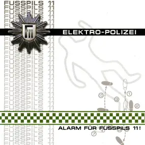 Fusspils 11 - Elektro-Polizei - Alarm Für Fusspils 11!