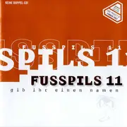 CD - Fusspils 11 - Gib Ihr Einen Namen