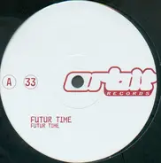 Futur Time - Futur Time