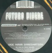 12inch Vinyl Single - Futuro Vivere - Use Your Imagination