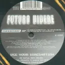 12inch Vinyl Single - Futuro Vivere - Use Your Imagination
