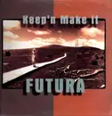 12inch Vinyl Single - Futura - Keep'n Make It