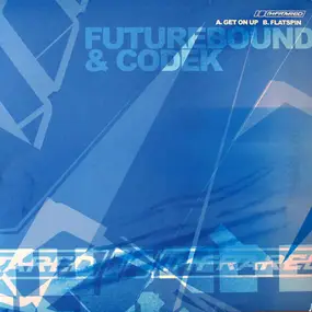 FUTURE BOUND - Get On Up / Flat Spin