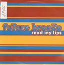 12inch Vinyl Single - Future Breeze - Read My Lips (Remixes)